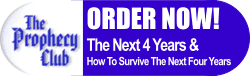 Prophecy Club - ORDER - The Next 4 Years & How To Survive The Next Four Years! Prophecy Club - ORDER - The Next 4 Years & How To Survive The Next Four Years!