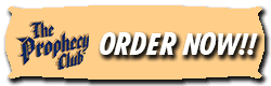 Prophecy Club - Order Button - Take Immediate Action DVD!
